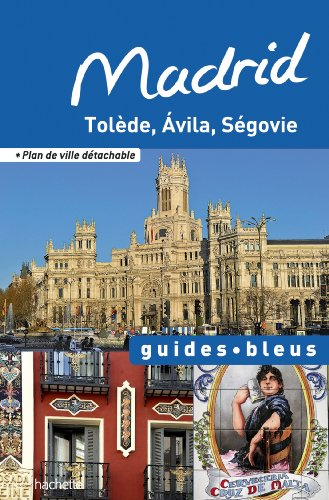 Madrid : Tolède, Avila, Ségovie