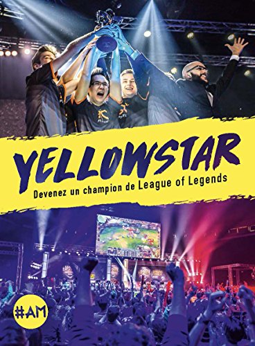 Yellow star : devenez un champion de league of Légends