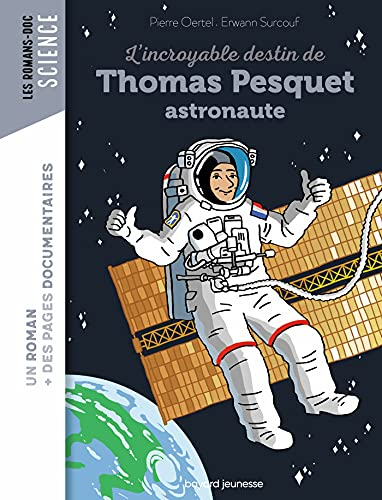 L'incroyable destin de Thomas Pesquet astronaute
