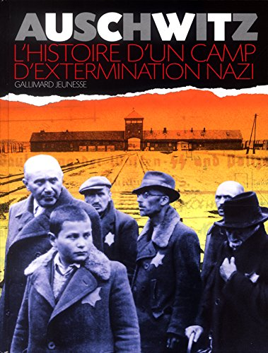 Auschwitz l'histoire d'un camp d'extermination nazi