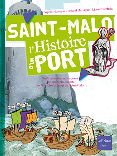 Saint - Malo l'histoire d'un port
