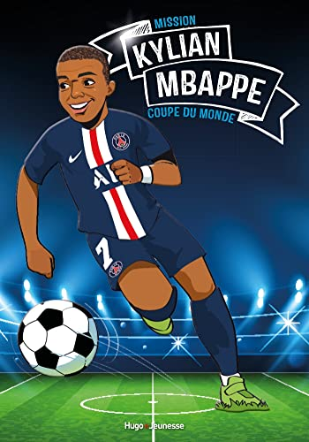Killian Mbappé : mission coupe du monde