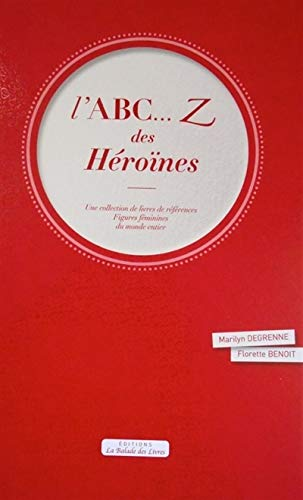 L'ABC... Z des Héroïnes
