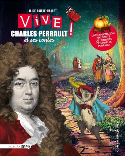 Vive Charles Perrault et ses contes !